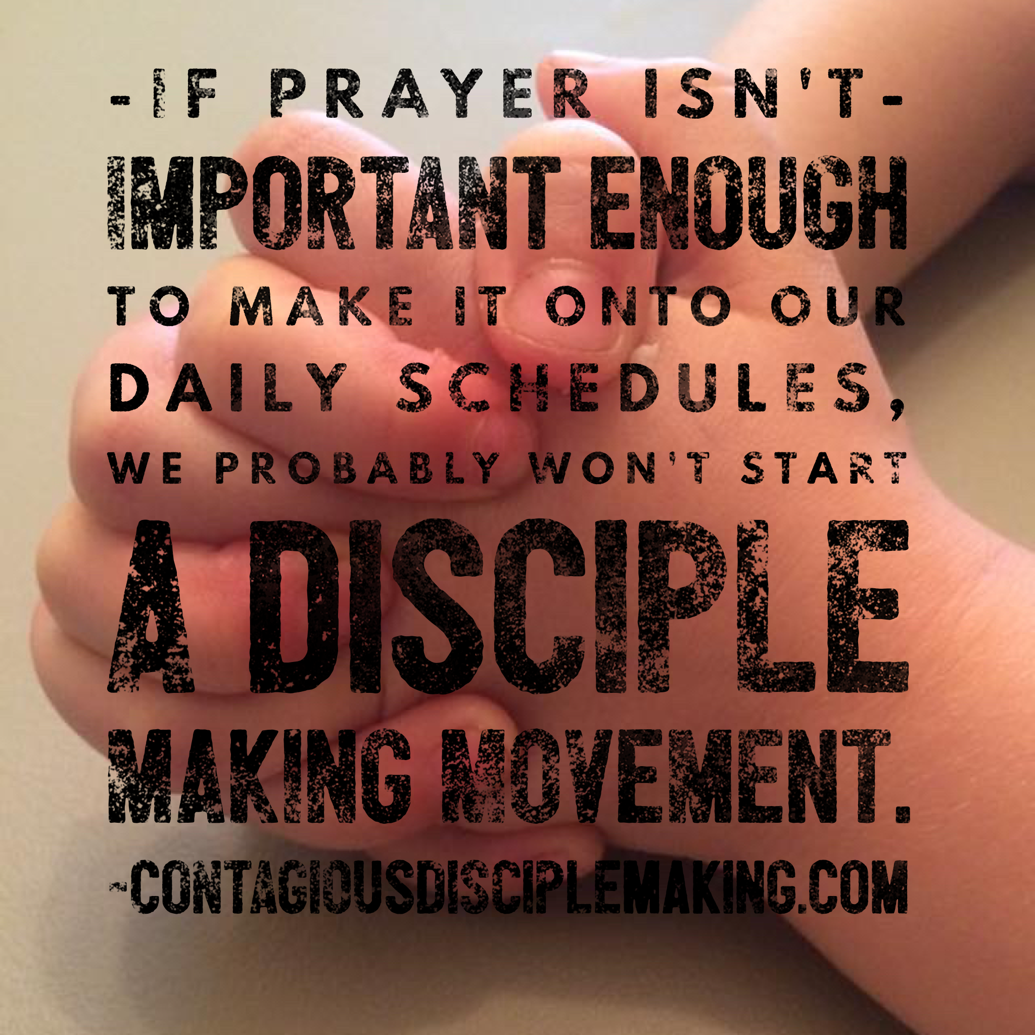 Is Praying for Disciple Making Movements Important Enough to Make it on Our Daily Schedule?