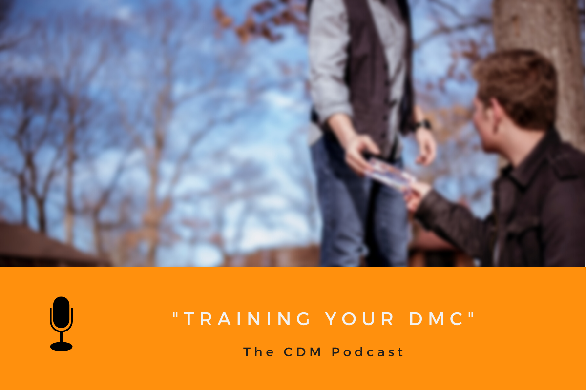 Training Your DMC - The CDM Podcast