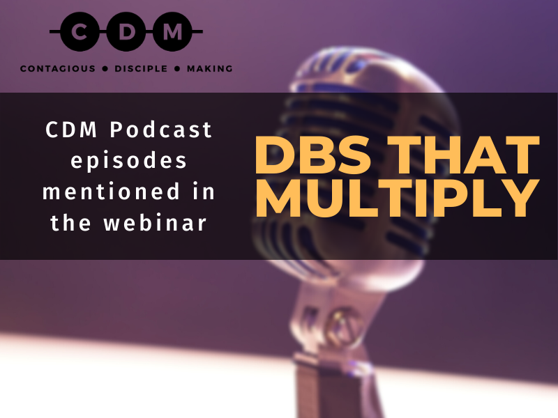 The CDM Podcast Episodes from the DBS That Multiply Webinar
