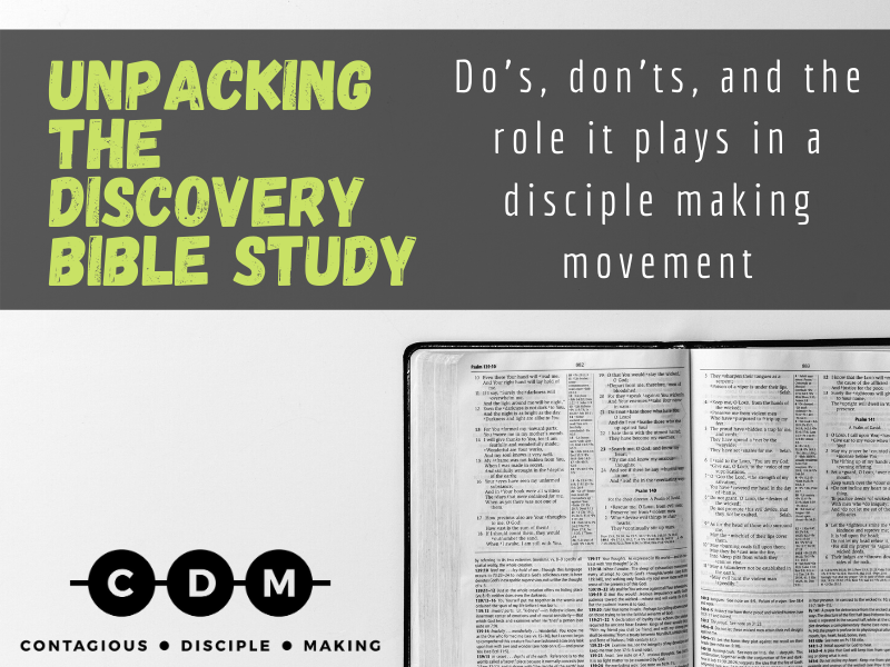 Unpacking the Discovery Bible Study - Do’s, Don’ts, and the Role it Plays in a Disciple Making Movement