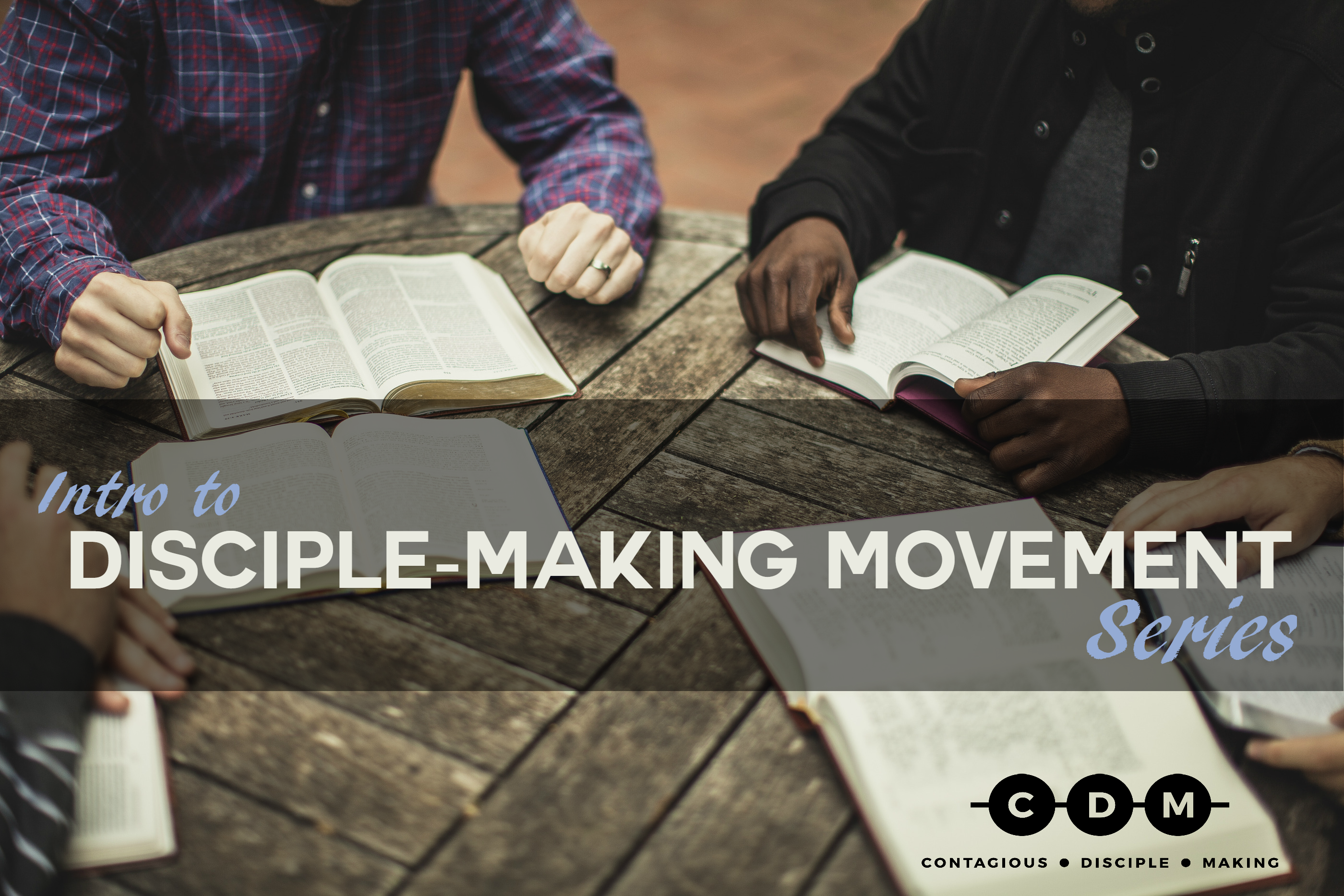 Intro to Disciple-Making Movement Series
