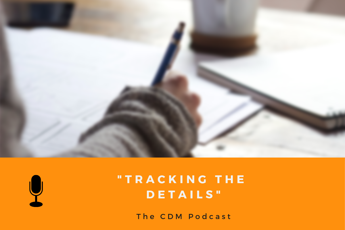 Tracking the Details - The CDM Podcast
