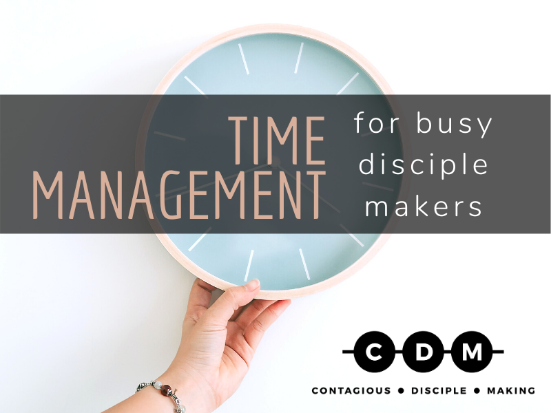 Time Management for Busy Disciple Makers
